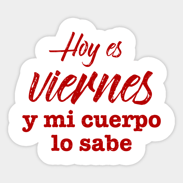 Hoy Es Viernes y mi cuerpo lo sabe - Red design Sticker by verde